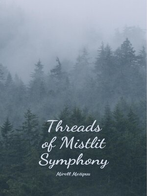cover image of Threads of Mistlit Symphony